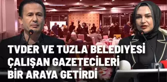 TVDER ve Tuzla Belediyesi çalışan gazetecileri bir araya getirdi