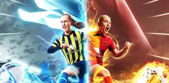 Fenerbahçe ve Galatasaray Kadın Futbol Takımları Arasında Derbi Heyecanı