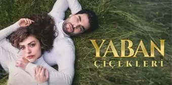 Yaban Çiçekleri canlı izle 2024! A TV Yaban Çiçekleri 3 . bölüm canlı yayın izleme linki var mı? Yaban Çiçekleri dizisi nereden izlenir?