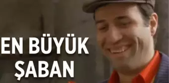 En Büyük Şaban nerede çekildi? En Büyük Şaban konusu nedir, hangi filmden uyarlama, oyuncuları kimler? En Büyük Şaban ne zaman ve nerede çekildi?