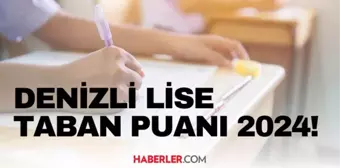 DENİZLİ LİSE TABAN PUANI 2024 | LGS taban puanları ve yüzdelik dilimleri açıklandı mı? DENİZLİ DE liseler kaç puanla alıyor?