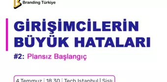 Plansız Başlangıç Etkinliği 4 Temmuz'da!