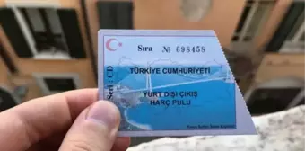 2024 YURT DIŞI ÇIKIŞ HARCI NE KADAR OLDU? Yurt dışına çıkış harç pulu ne kadar?