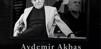 Aydemir Akbaş'ın Ölümü Üzüntü Yarattı