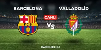 Barcelona Valladolid maçı CANLI izle! (FULL HD) Barcelona La Liga maçı canlı yayın nerede ve nasıl izlenir?