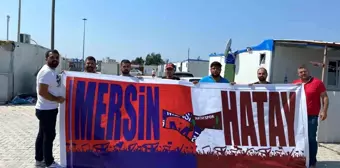 Hatayspor ve Mersin İdman Yurdu Taraftarları Depremzedelere Yardım Etti