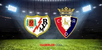 Rayo Vallecano- Osasuna (İspanya- LaLiga) maçı saat kaçta? Rayo Vallecano- Osasuna maçı hangi kanalda?