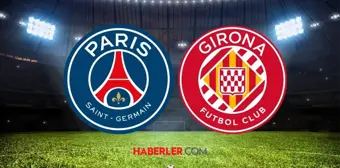 Paris Saint Germain- Girona maçı saat kaçta? UEFA Paris Saint Germain- Girona maçı hangi kanalda?