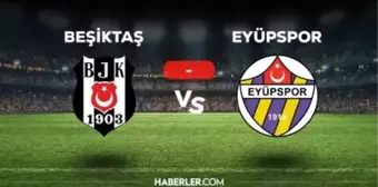 Beşiktaş Eyüpspor maç özeti ve golleri izle! (VİDEO) BJK Eyüpspor maçı özeti! Golleri kim attı, maç kaç kaç bitti?