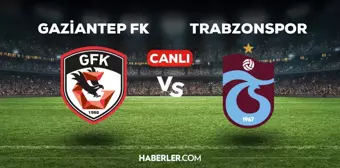 Gaziantep FK Trabzonspor maçı CANLI izle! (HD) Gaziantep Trabzonspor maçı canlı yayın nerede ve nasıl izlenir?