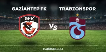 Gaziantep FK Trabzonspor maçı hangi kanalda? Gaziantep TS maçını hangi kanal veriyor, nereden izlenir?