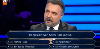 Hangisinin şairi Sezai Karakoç'tur? Kim Milyoner Olmak İster yeni bölüm soru ve cevapları!