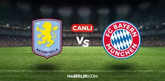 Aston Villa Bayern Münih CANLI izle! (ŞİFRESİZ) Aston Villa Bayern Münih maçı hangi kanalda, canlı yayın nerede ve nasıl izlenir?