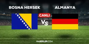 Bosna Hersek Almanya maçı CANLI izle! (ŞİFRESİZ) Bosna Hersek Almanya maçı hangi kanalda, canlı yayın nerede ve nasıl izlenir?