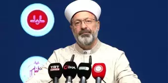 Diyanet İşleri Başkanı Erbaş: Dini Bilgi Hayatla İç İçe Olmalı