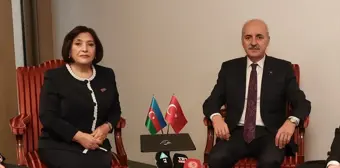 TBMM Başkanı Kurtulmuş, Azerbaycan Meclis Başkanı Gafarova ile Görüştü