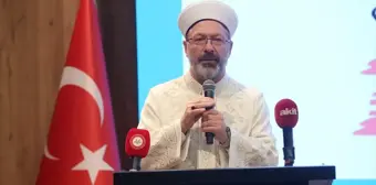 Diyanet İşleri Başkanı Erbaş: Aile Yapısını Koruma Çalışmaları Devam Ediyor