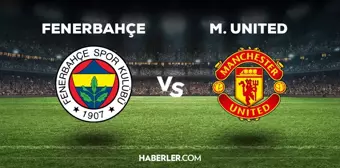 Fenerbahçe Manchester United 11'i! Fenerbahçe'nin MANU maçı 11'i belli oldu mu, ilk 11'de kimler var?