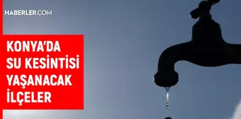 KOSKİ Konya su kesintisi! 29 Ekim Karatay, Ereğli, Akşehir su kesintisi listesi! Sular ne zaman gelecek?