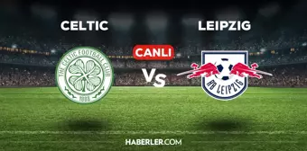 Celtic Leipzig CANLI izle! (ŞİFRESİZ) Celtic Leipzig maçı hangi kanalda, canlı yayın nerede ve nasıl izlenir?