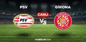 PSV Girona CANLI izle! (ŞİFRESİZ) PSV Girona maçı hangi kanalda, canlı yayın nerede ve nasıl izlenir?