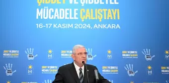 İYİ Parti'nin 'Şiddet ve Şiddetle Mücadele Çalıştay'ı başladı