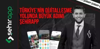 Türkiye'nin dijitalleşme yolunda büyük adımı: ŞehirApp