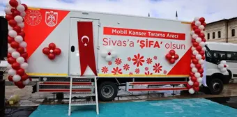 Sivas'ta Mobil Kanser Tarama Aracı Hizmete Girdi