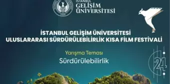 Sinemanın Gücüyle Sürdürülebilirlik: İstanbul Gelişim Üniversitesi Uluslararası Kısa Film Festivali