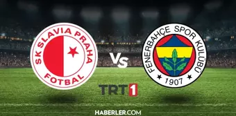 Fenerbahçe-Slavia Prag maçı saat kaçta? Fenerbahçe maçı canlı izle TRT 1 canlı yayın bilgileri!