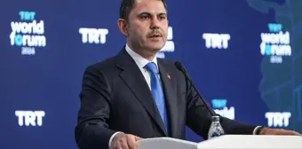 Bakan Kurum, TRT World Forum 2024'te konuştu Açıklaması