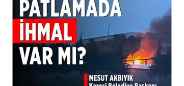 Patlamada ihmal var mı?