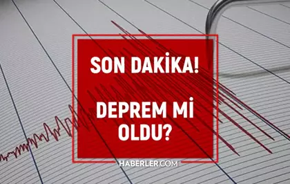 Az önce deprem mi oldu SON DAKİKA?