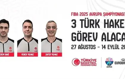 2025 Avrupa Basketbol Şampiyonası'nda Türk Hakemler Görev Alacak
