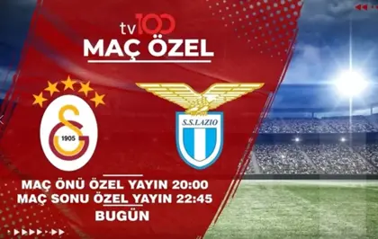 Büyük heyecan bu akşam! Galatasaray-Lazio maçı tv100'de canlı yayınlanacak