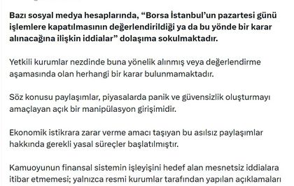 DMM'den 'Borsa İstanbul'un pazartesi günü işlemlere kapatılacağı iddialarına yalanlama