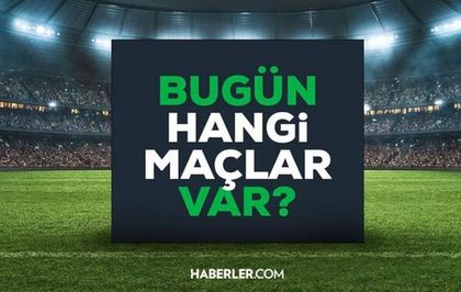 Bugün maç var mı? 20 Mart Perşembe bugün kimin maçı var, saat kaçta, hangi kanalda?
