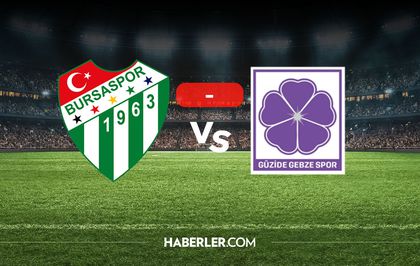 Bursaspor Gebzespor kaç kaç? MAÇ SONUCU! Bursaspor Gebzespor golleri kim attı, canlı maç anlatımı!
