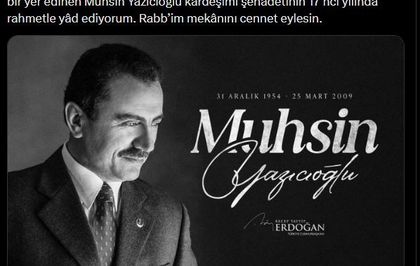 Cumhurbaşkanı Erdoğan, Muhsin Yazıcıoğlu'nu andı