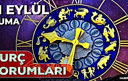 11 Eylül 2026 Günlük Burç Yorumları: Koç'tan Balık'a 12 burç için Aşk, Kariyer ve Sağlık yorumları