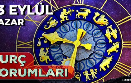 13 Eylül Pazar burç yorumları: Bugün hangi burç şanslı, hangisi dikkatli olmalı?
