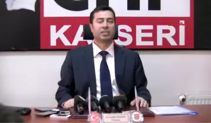 Kayseri CHP Il Başkanı: Erdoğan'ı Seversiniz Sevmezsiniz Ama Türkiye Cumhuriyeti?