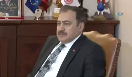 Bakan Veysel Eroğlu: 