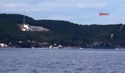 Çanakkale Rus Savaş Gemisi Çanakkale Boğazı'ndan Geçti