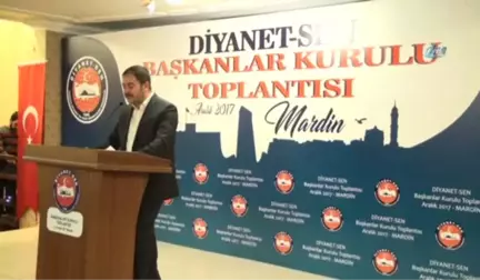 Diyanet-Sen Başkanlar Kurulu Toplantısı Mardin'de Başladı