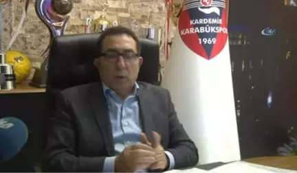 Kardemir Karabükspor Kulüp Başkanı Ziya Ünsal: - 