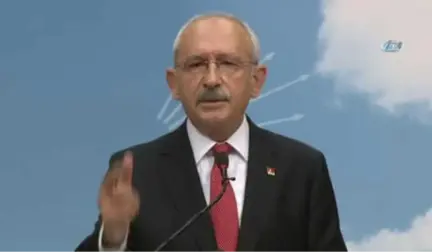 CHP Lideri Kılıçdaroğlu: 