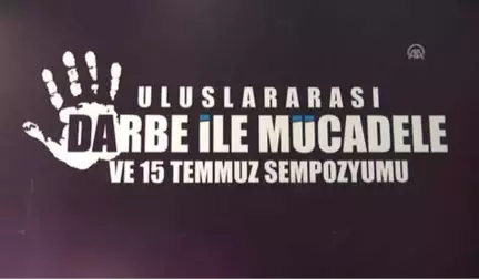 Uluslararası Darbe ile Mücadele Mücadele ve 15 Temmuz Sempozyumu