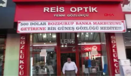 Ağrı 500 Dolar Bozdurana Güneş Gözlüğü Hediye