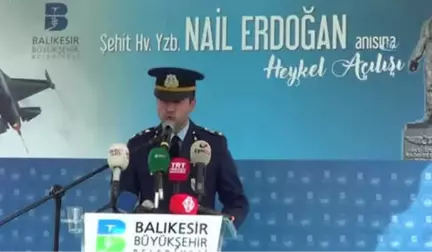 Şehit Hava Pilot Yüzbaşı Nail Erdoğan'ın Heykeli Açıldı